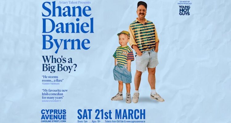 Shane_Daniel_Byrne_-_Whos_A_Big_Boy_Now_at_Cyprus_Avenue_1200x628